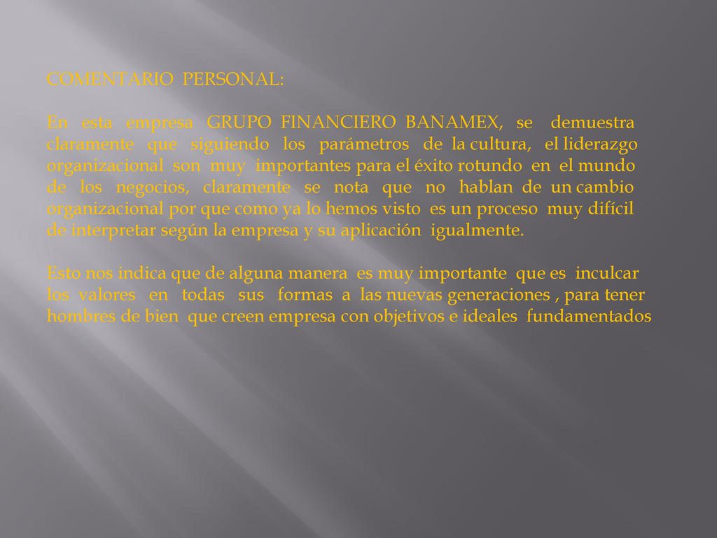 COMENTARIO PERSONAL: En esta empresa GRUPO FINANCIERO BANAMEX, se demuestra.