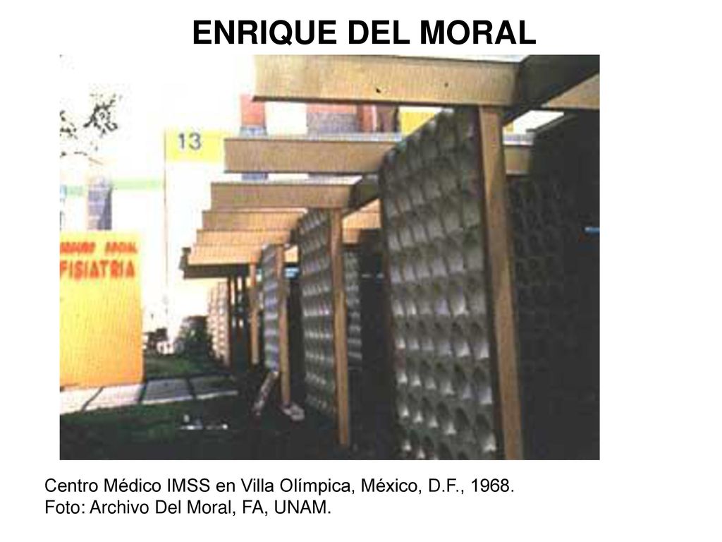 ENRIQUE DEL MORAL Centro Médico IMSS en Villa Olímpica, México, D.F., 1968.
