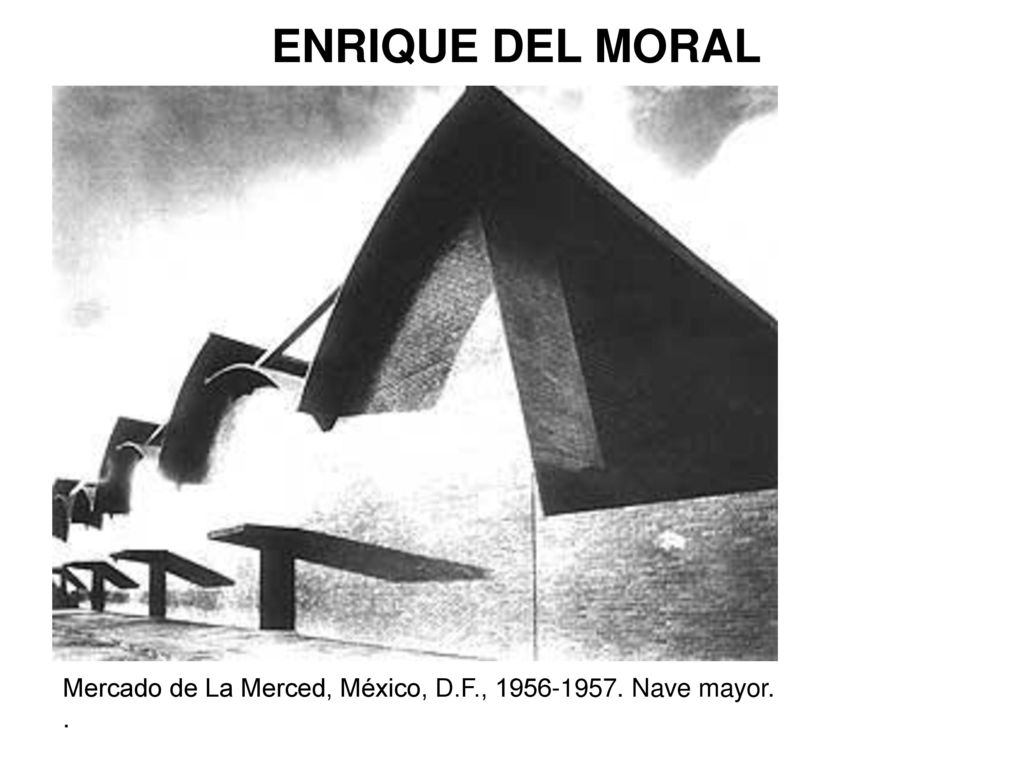 ENRIQUE DEL MORAL Mercado de La Merced, México, D.F., Nave mayor. .