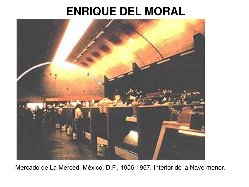 ENRIQUE DEL MORAL Mercado de La Merced, México, D.F., Interior de la Nave menor.