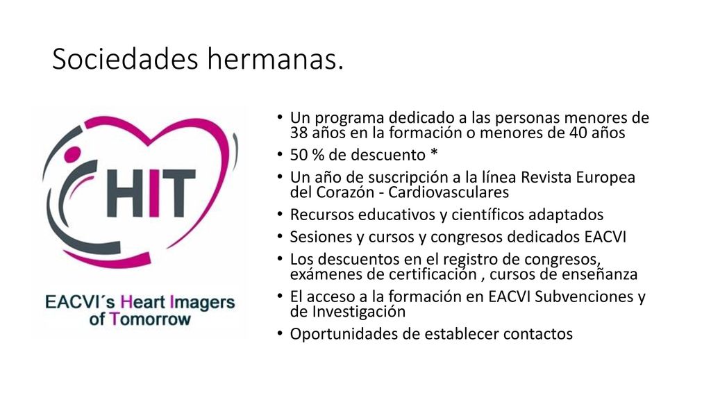 Sociedades hermanas. Un programa dedicado a las personas menores de 38 años en la formación o menores de 40 años.
