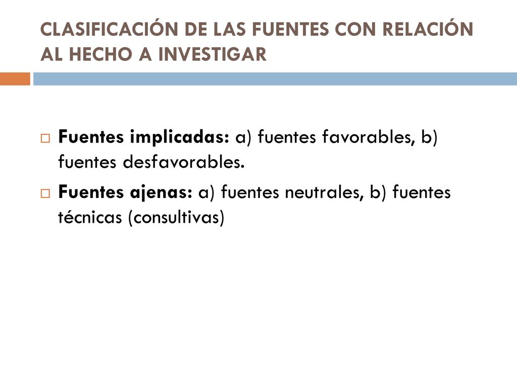 CLASIFICACIÓN DE LAS FUENTES CON RELACIÓN AL HECHO A INVESTIGAR