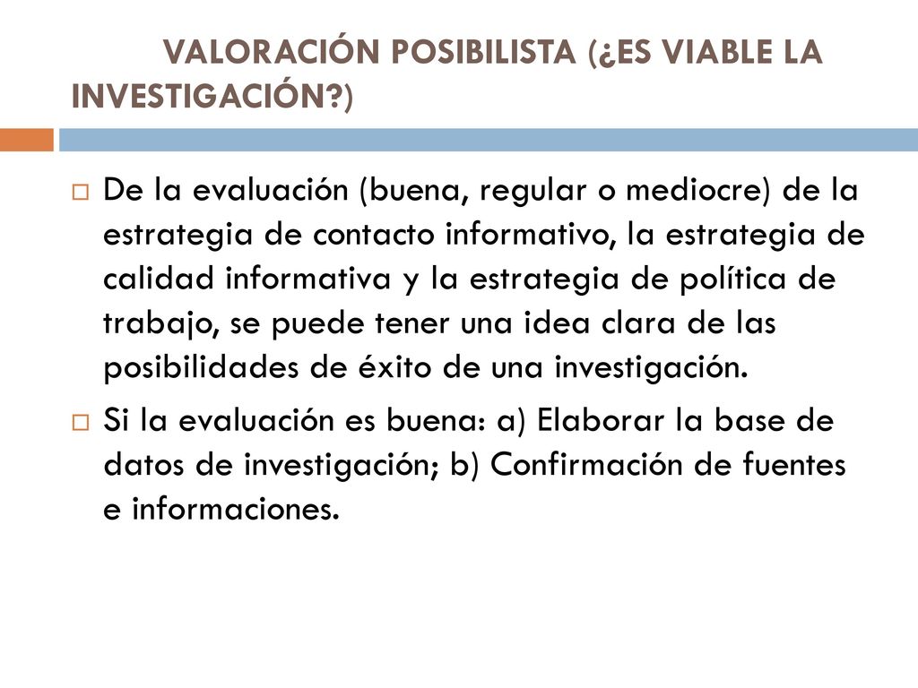 VALORACIÓN POSIBILISTA (¿ES VIABLE LA INVESTIGACIÓN )