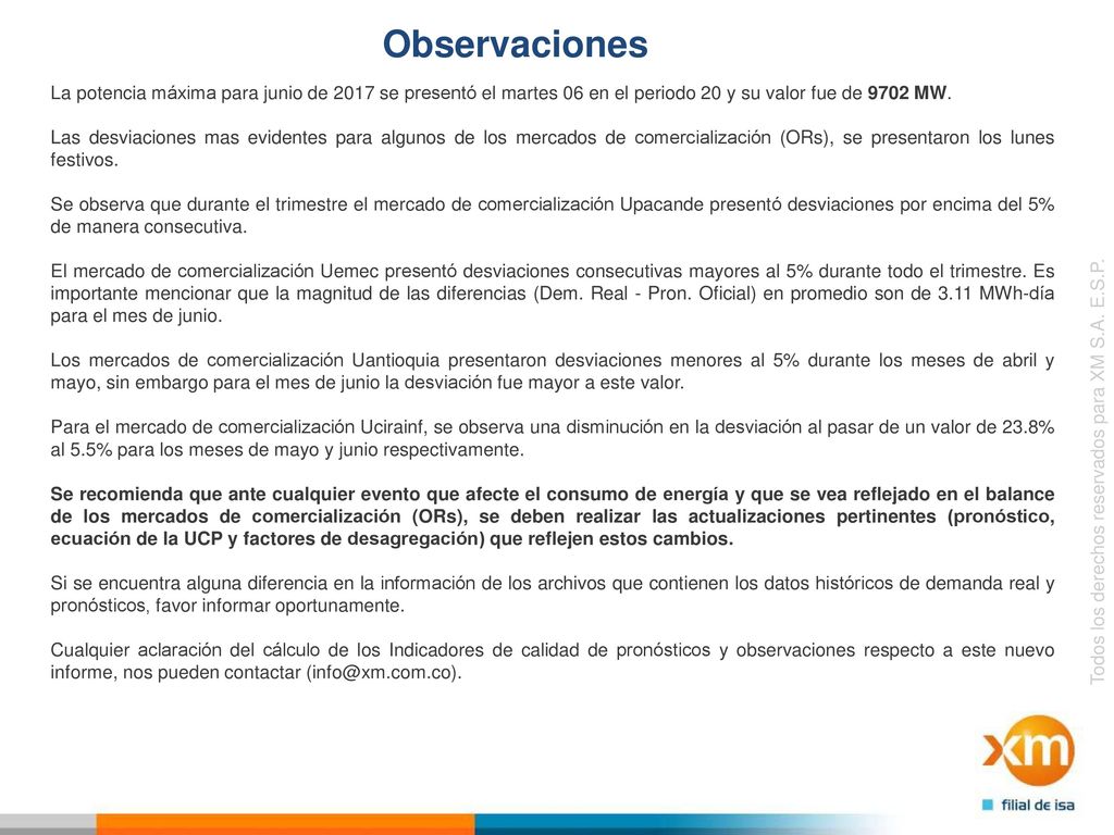 Observaciones La potencia máxima para junio de 2017 se presentó el martes 06 en el periodo 20 y su valor fue de 9702 MW.