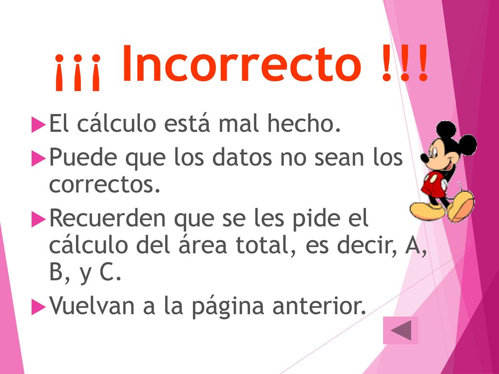 ¡¡¡ Incorrecto !!! El cálculo está mal hecho.
