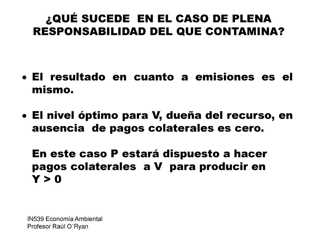 ¿QUÉ SUCEDE EN EL CASO DE PLENA RESPONSABILIDAD DEL QUE CONTAMINA