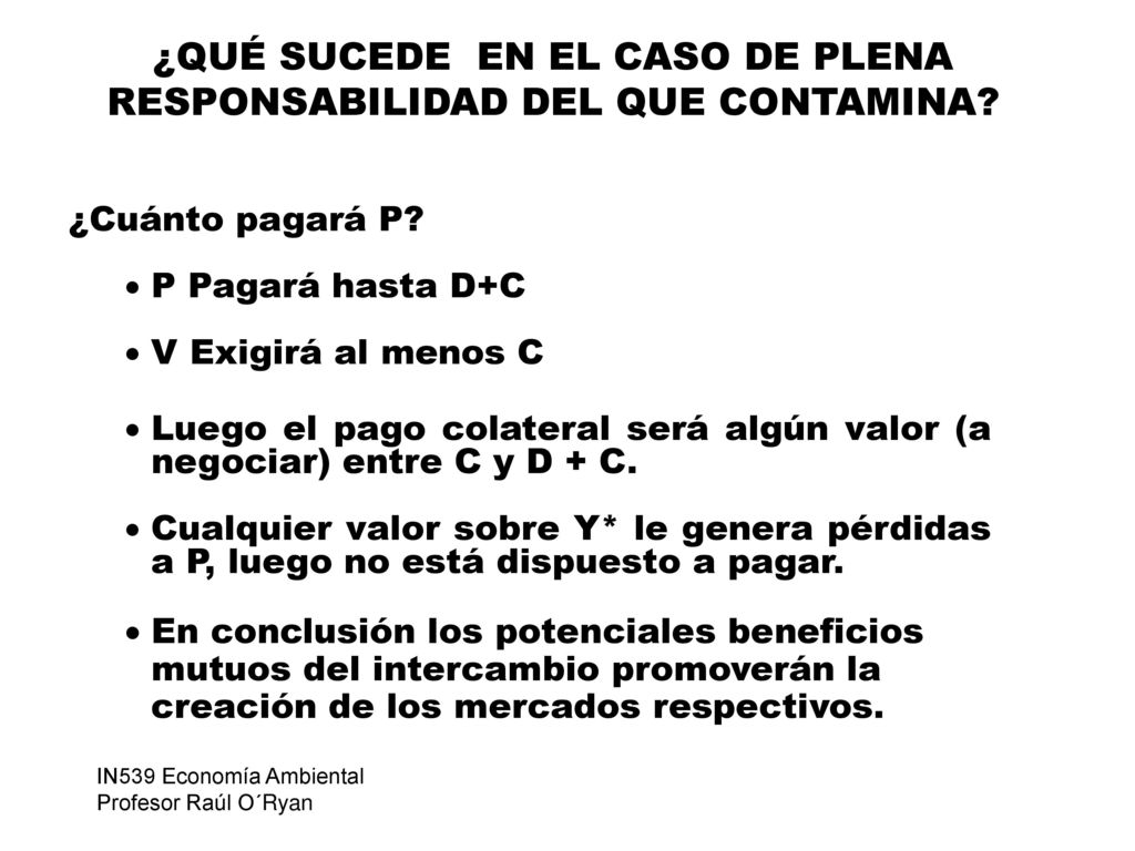 ¿QUÉ SUCEDE EN EL CASO DE PLENA RESPONSABILIDAD DEL QUE CONTAMINA