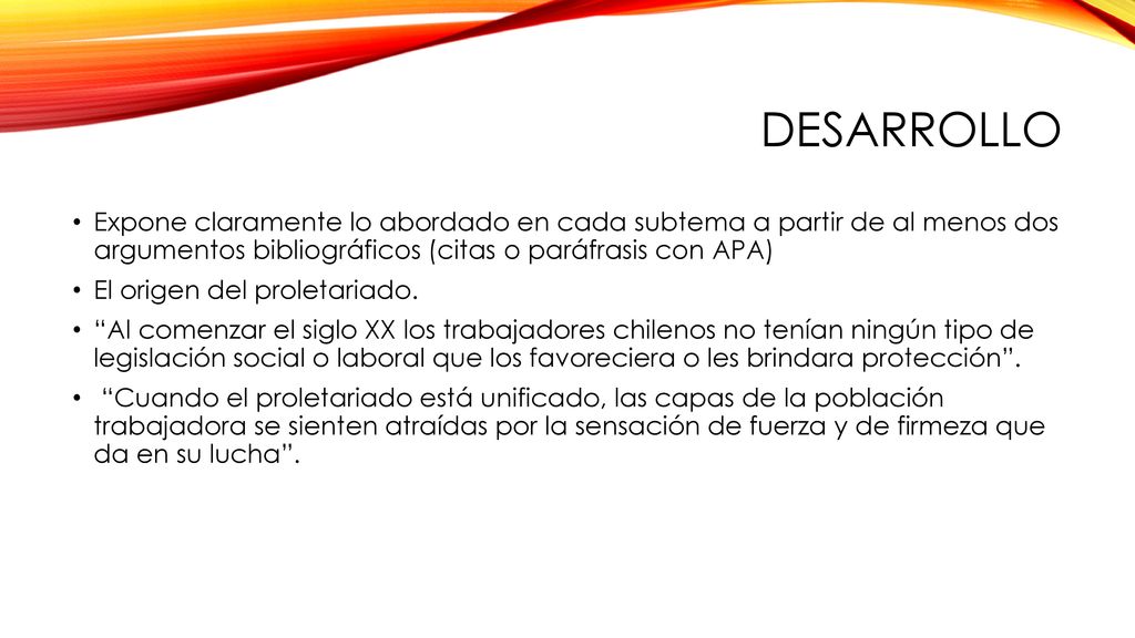 DESARROLLO Expone claramente lo abordado en cada subtema a partir de al menos dos argumentos bibliográficos (citas o paráfrasis con APA)