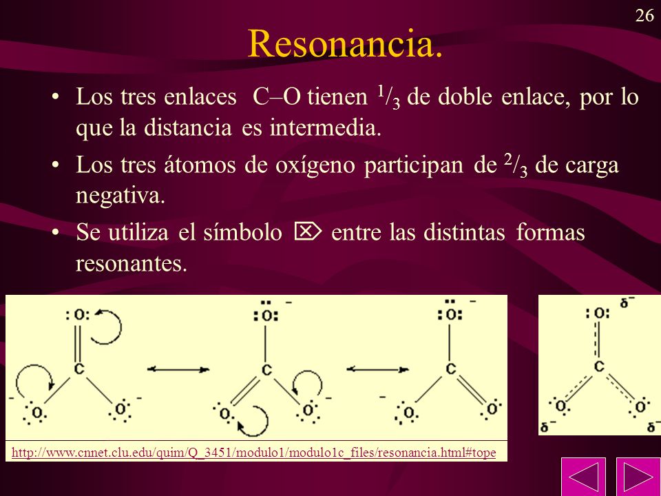 Resonancia. Los tres enlaces C–O tienen 1/3 de doble enlace, por lo que la distancia es intermedia.