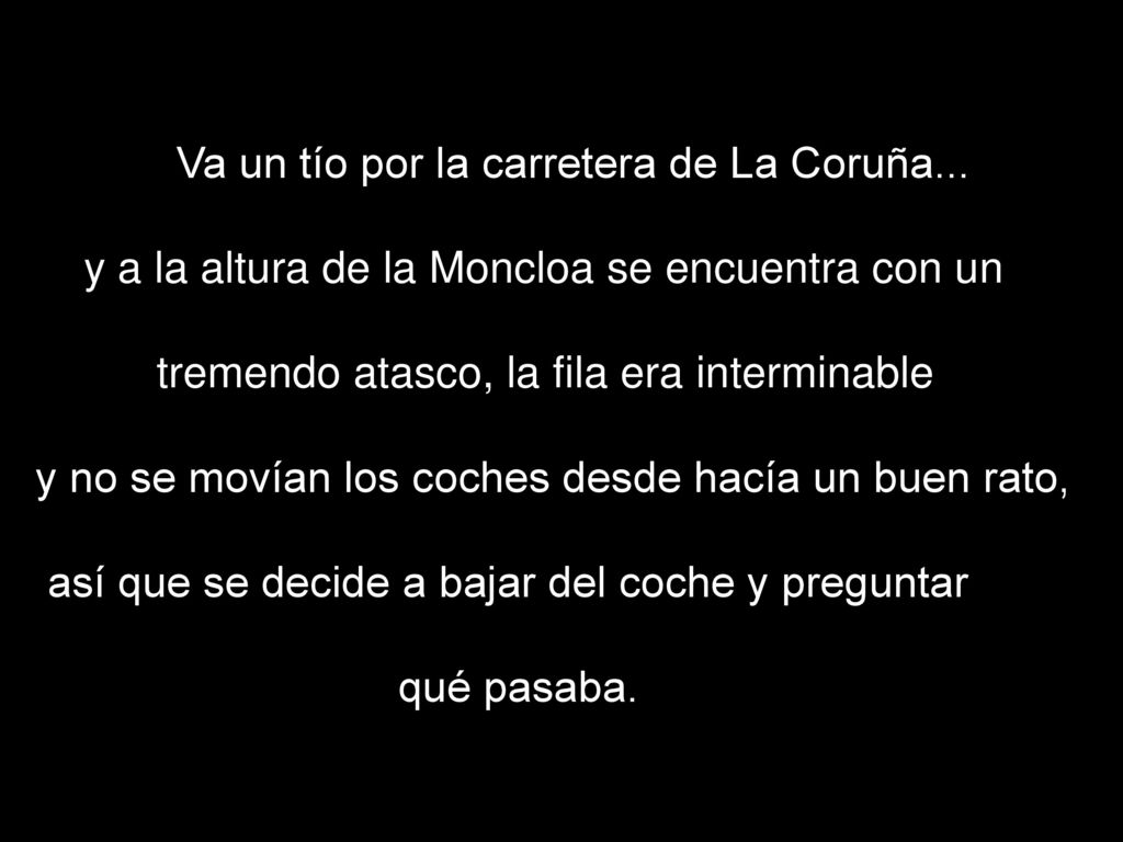 y a la altura de la Moncloa se encuentra con un