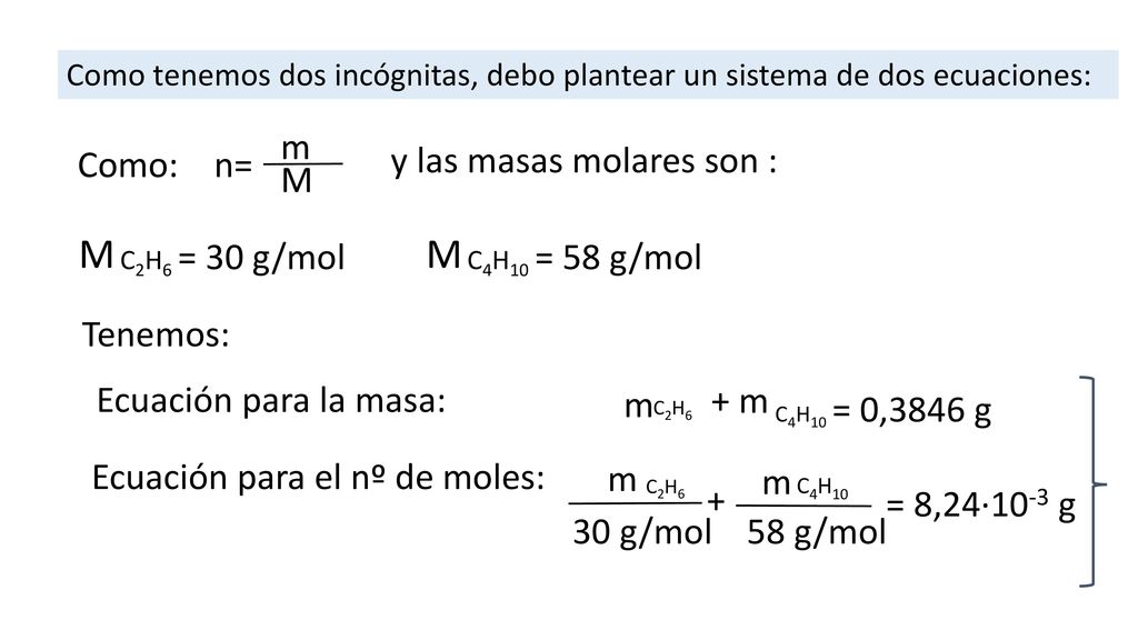 M M m Como: n= y las masas molares son : M Tenemos: