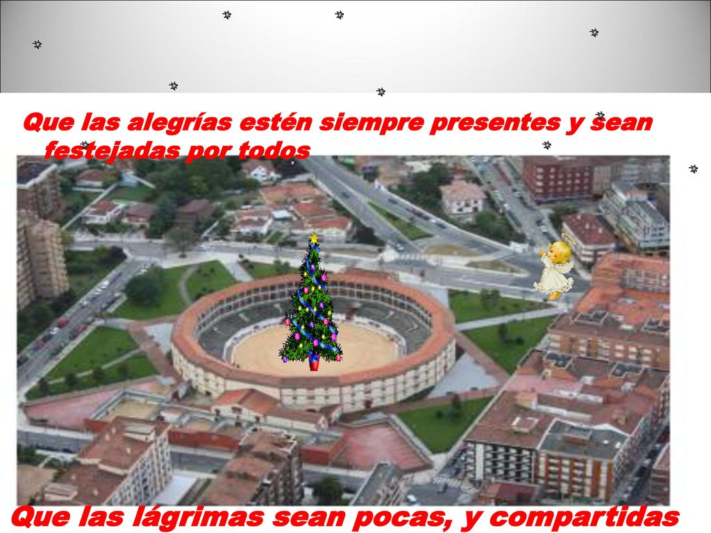 Que las alegrías estén siempre presentes y sean festejadas por todos