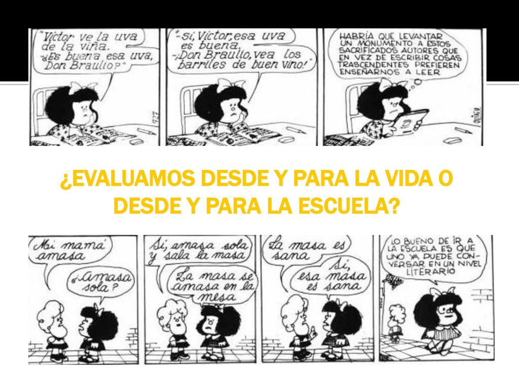 ¿EVALUAMOS DESDE Y PARA LA VIDA O DESDE Y PARA LA ESCUELA