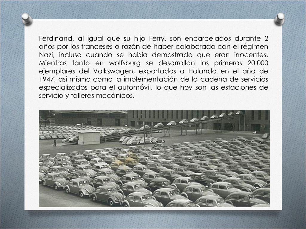 Ferdinand, al igual que su hijo Ferry, son encarcelados durante 2 años por los franceses a razón de haber colaborado con el régimen Nazi, incluso cuando se había demostrado que eran inocentes.