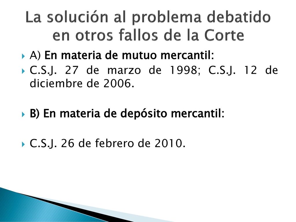 La solución al problema debatido en otros fallos de la Corte