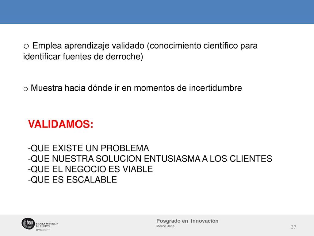 Emplea aprendizaje validado (conocimiento científico para identificar fuentes de derroche)