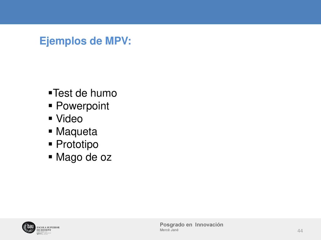 Ejemplos de MPV: Test de humo Powerpoint Video Maqueta Prototipo Mago de oz