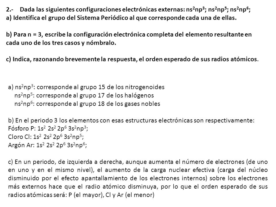 2.- Dada las siguientes configuraciones electrónicas externas: ns2np3; ns2np5; ns2np6;