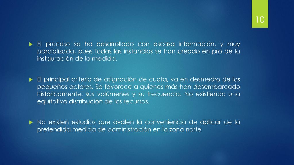 El proceso se ha desarrollado con escasa información, y muy parcializada, pues todas las instancias se han creado en pro de la instauración de la medida.