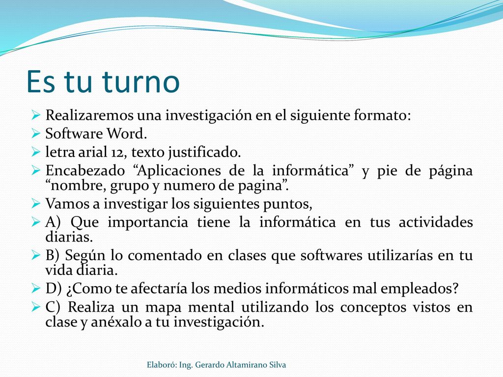 Es tu turno Realizaremos una investigación en el siguiente formato: