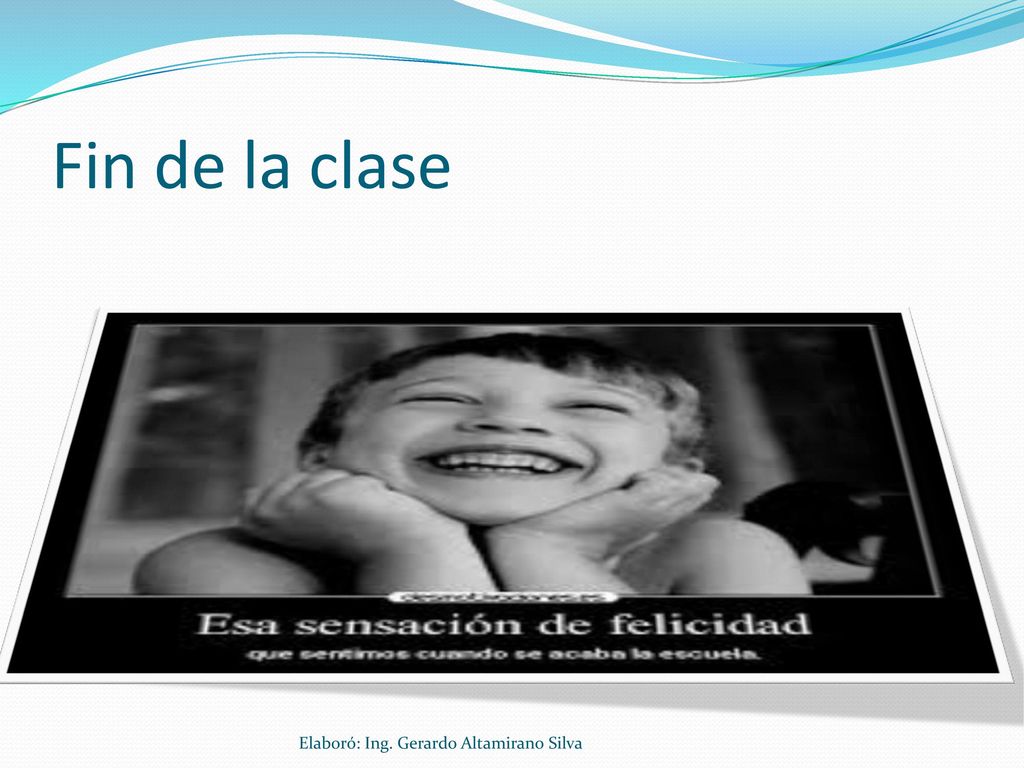 Fin de la clase Elaboró: Ing. Gerardo Altamirano Silva