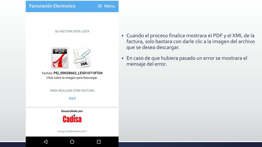 Cuando el proceso finalice mostrara el PDF y el XML de la factura, solo bastara con darle clic a la imagen del archivo que se desea descargar.