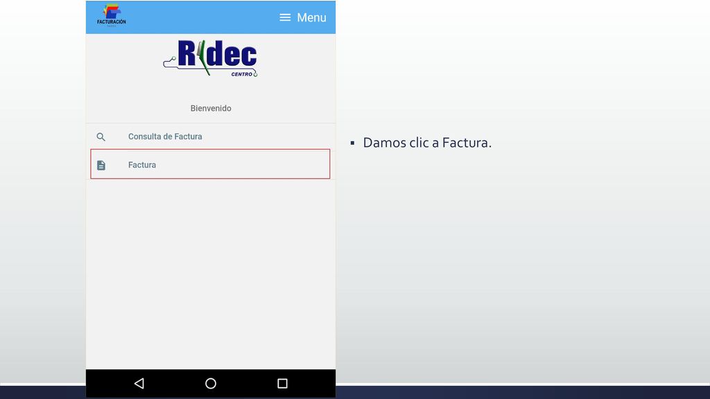 Damos clic a Factura. Es posible que se requiera más de una diapositiva
