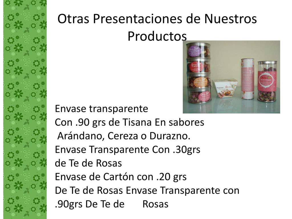 Otras Presentaciones de Nuestros Productos