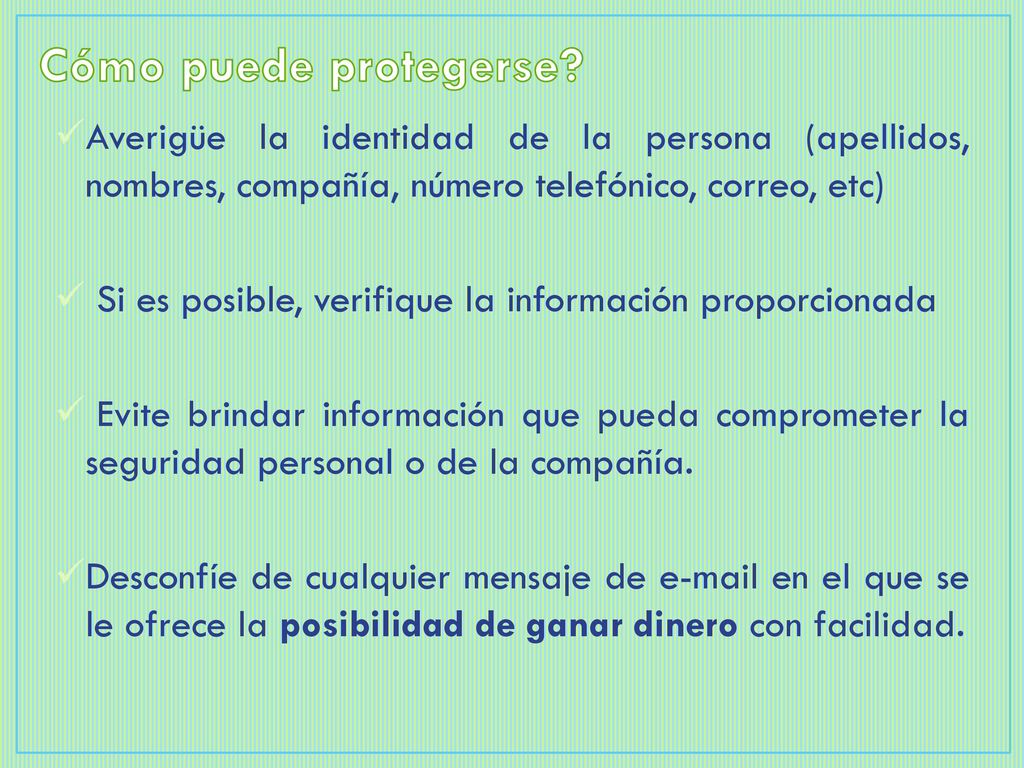 Cómo puede protegerse Averigüe la identidad de la persona (apellidos, nombres, compañía, número telefónico, correo, etc)