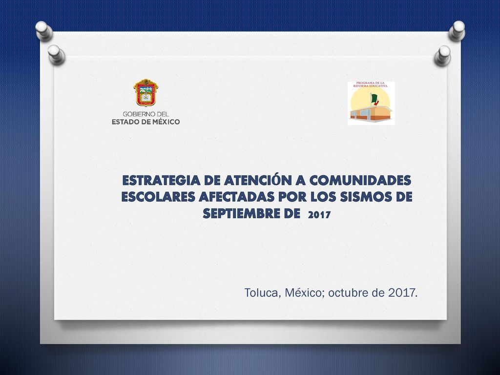 ESTRATEGIA DE ATENCIÓN A COMUNIDADES ESCOLARES AFECTADAS POR LOS SISMOS DE SEPTIEMBRE DE 2017