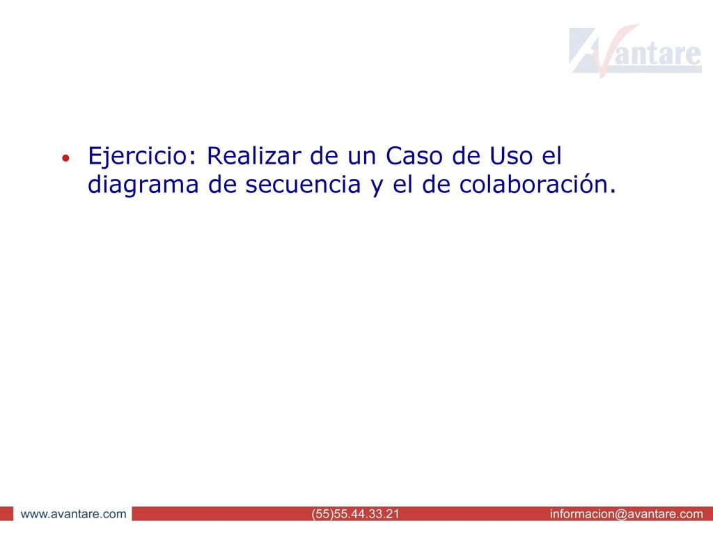 Ejercicio: Realizar de un Caso de Uso el diagrama de secuencia y el de colaboración.