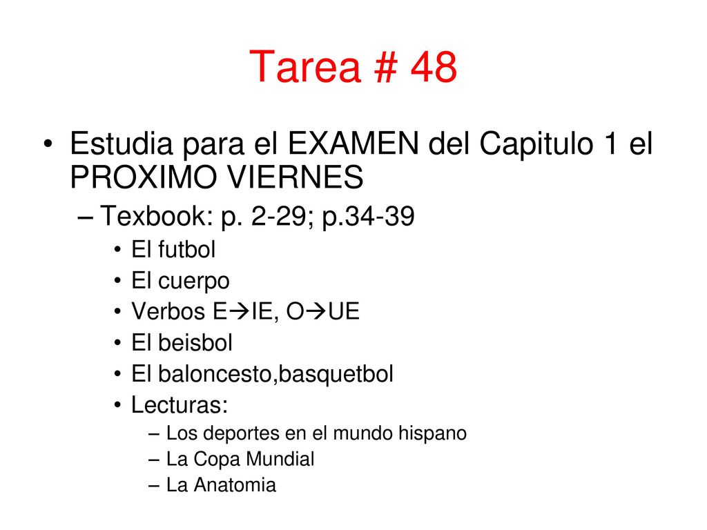 Tarea # 48 Estudia para el EXAMEN del Capitulo 1 el PROXIMO VIERNES