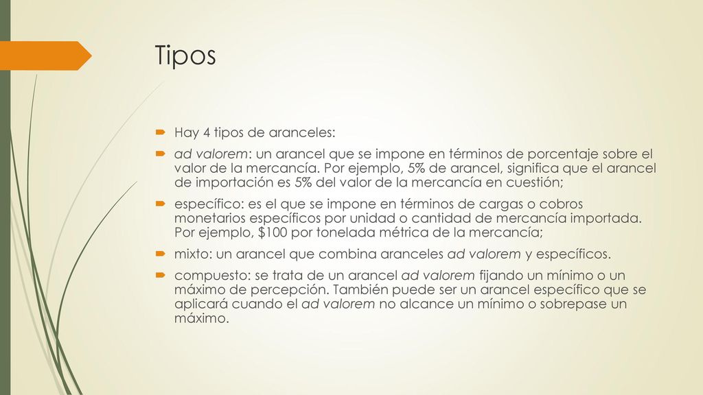 Tipos Hay 4 tipos de aranceles: