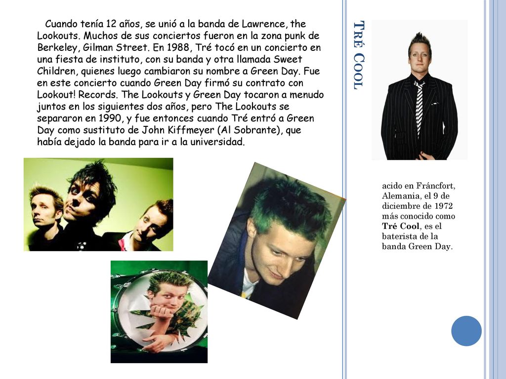 Cuando tenía 12 años, se unió a la banda de Lawrence, the Lookouts
