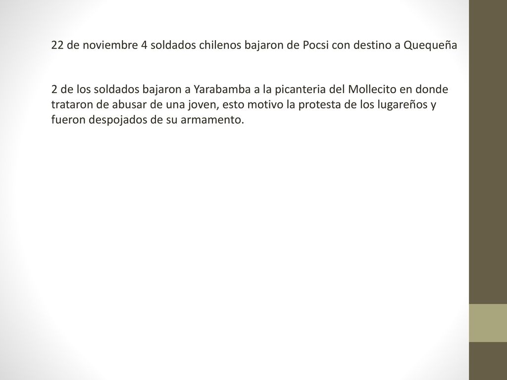 22 de noviembre 4 soldados chilenos bajaron de Pocsi con destino a Quequeña