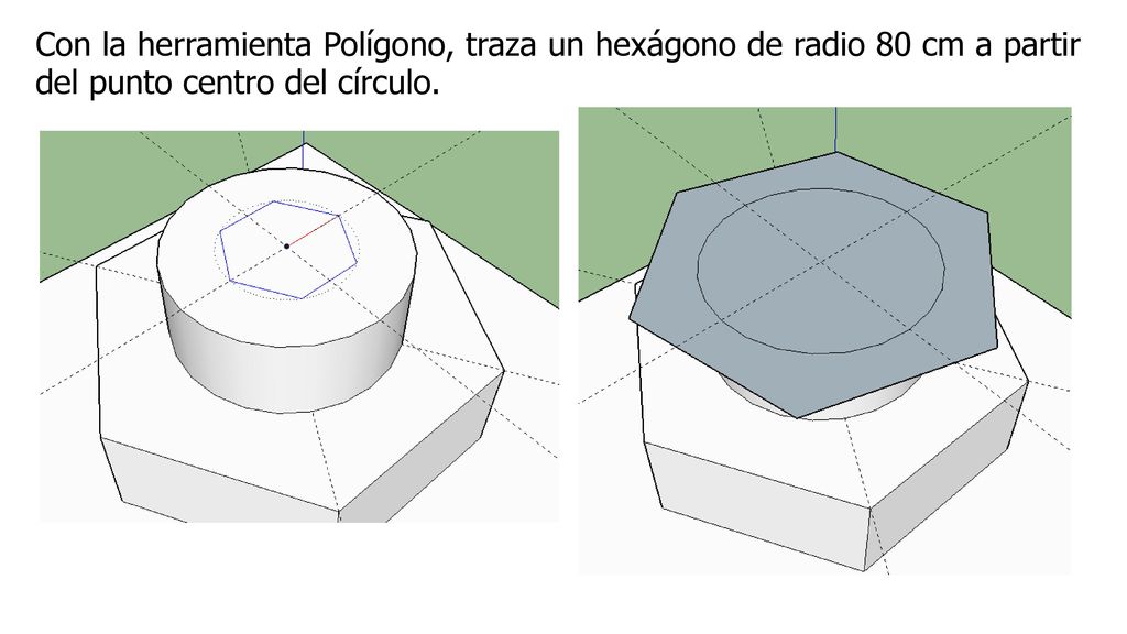 Con la herramienta Polígono, traza un hexágono de radio 80 cm a partir del punto centro del círculo.