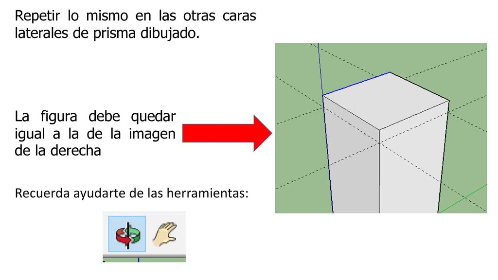 Repetir lo mismo en las otras caras laterales de prisma dibujado.