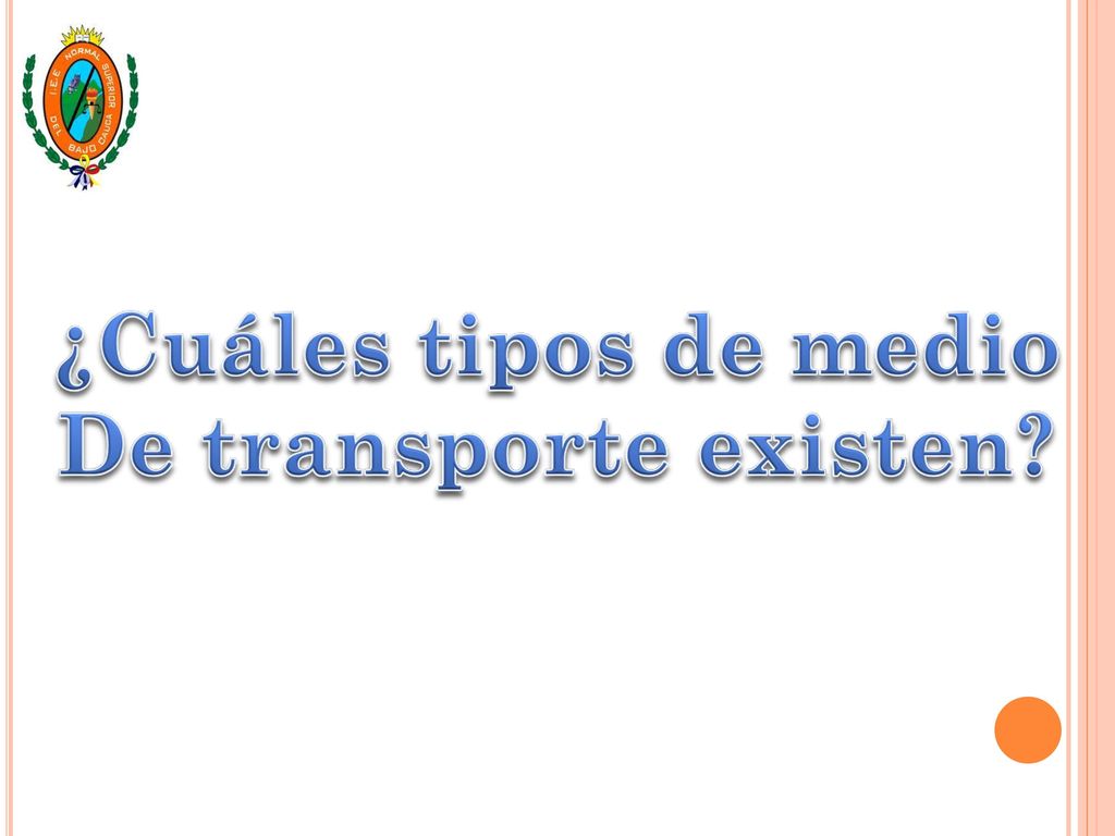 ¿Cuáles tipos de medio De transporte existen