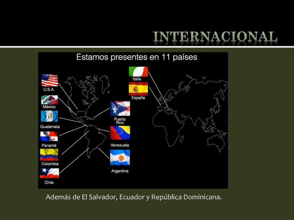 internacional Además de El Salvador, Ecuador y República Dominicana.
