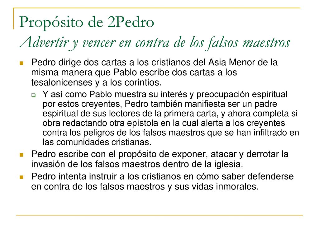 Propósito de 2Pedro Advertir y vencer en contra de los falsos maestros