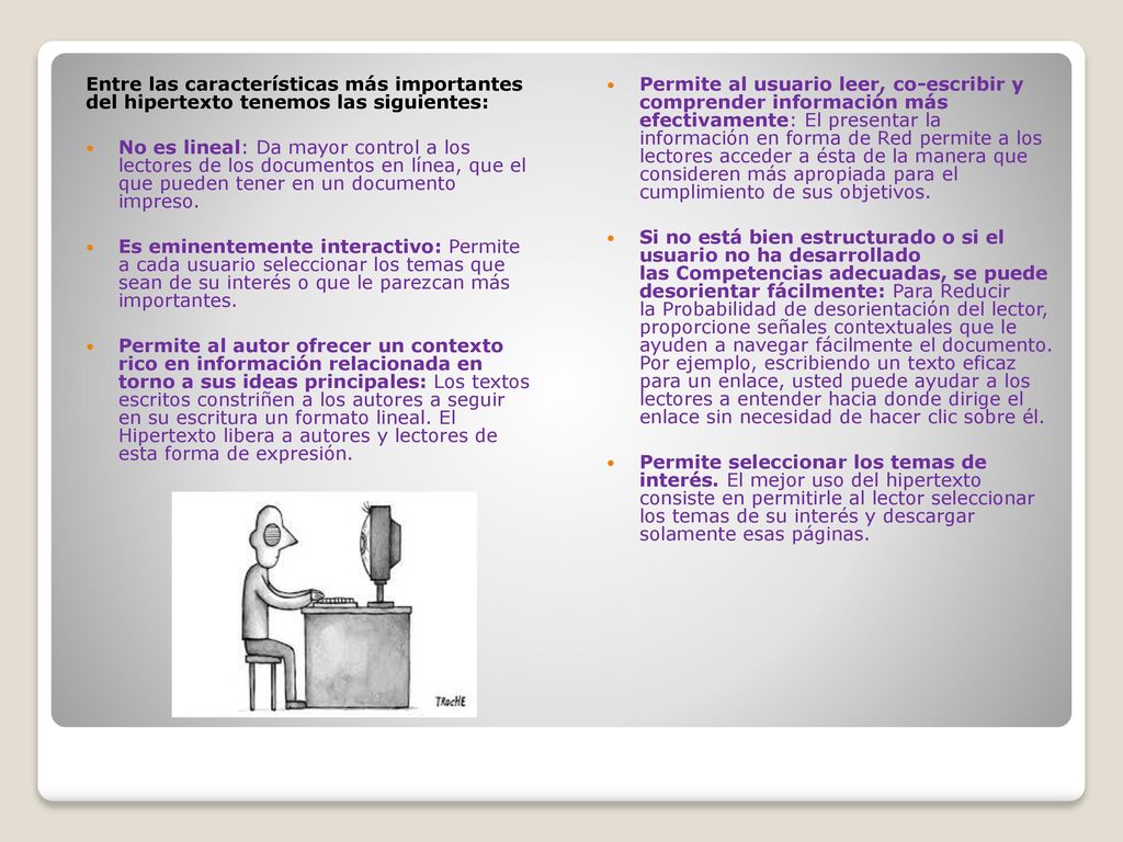 Entre las características más importantes del hipertexto tenemos las siguientes: