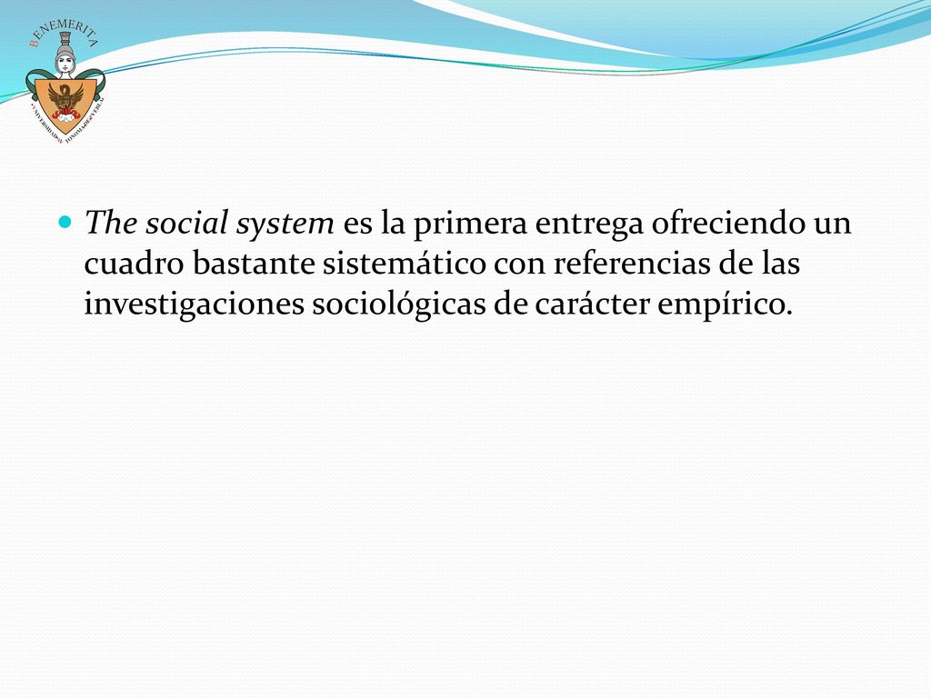 The social system es la primera entrega ofreciendo un cuadro bastante sistemático con referencias de las investigaciones sociológicas de carácter empírico.