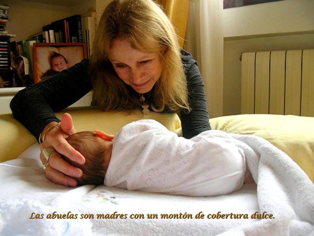 Las abuelas son madres con un montón de cobertura dulce.