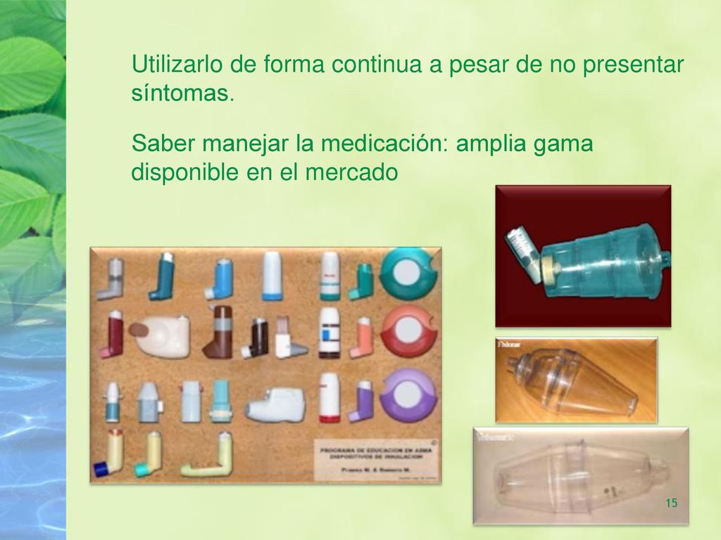 Utilizarlo de forma continua a pesar de no presentar síntomas.