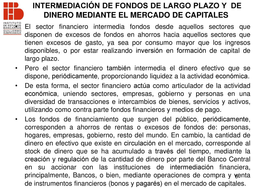 INTERMEDIACIÓN DE FONDOS DE LARGO PLAZO Y DE DINERO MEDIANTE EL MERCADO DE CAPITALES