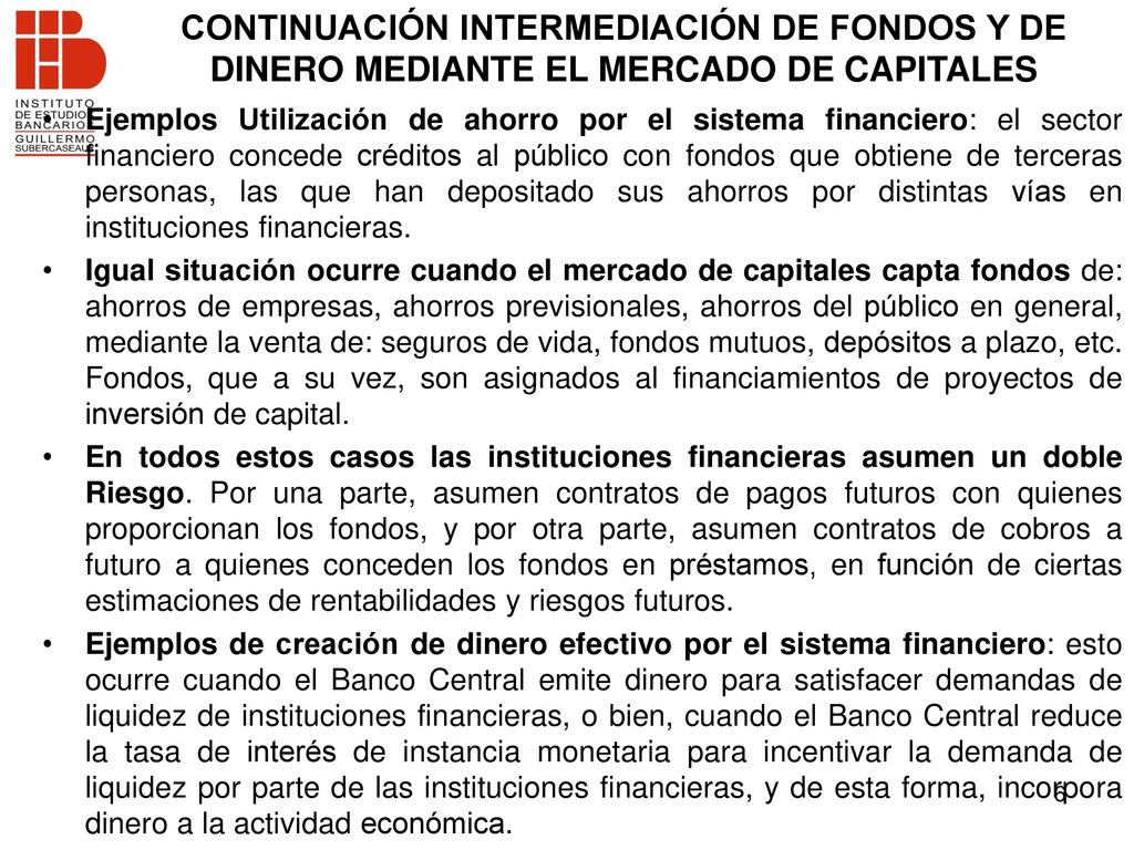 CONTINUACIÓN INTERMEDIACIÓN DE FONDOS Y DE DINERO MEDIANTE EL MERCADO DE CAPITALES
