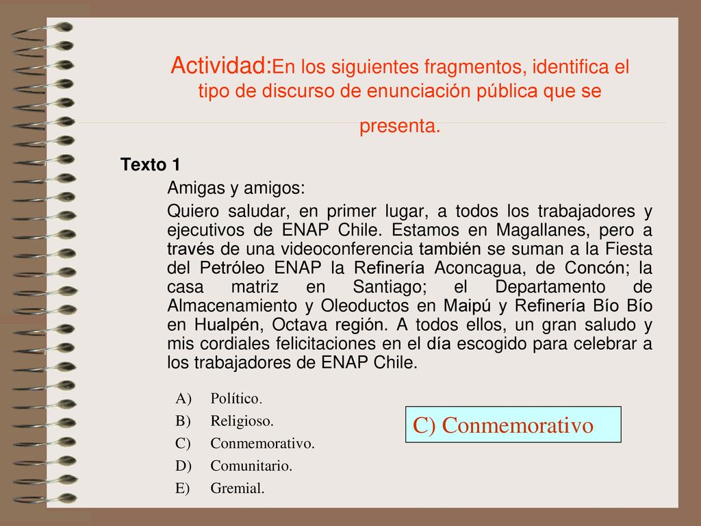 Actividad:En los siguientes fragmentos, identifica el tipo de discurso de enunciación pública que se presenta.