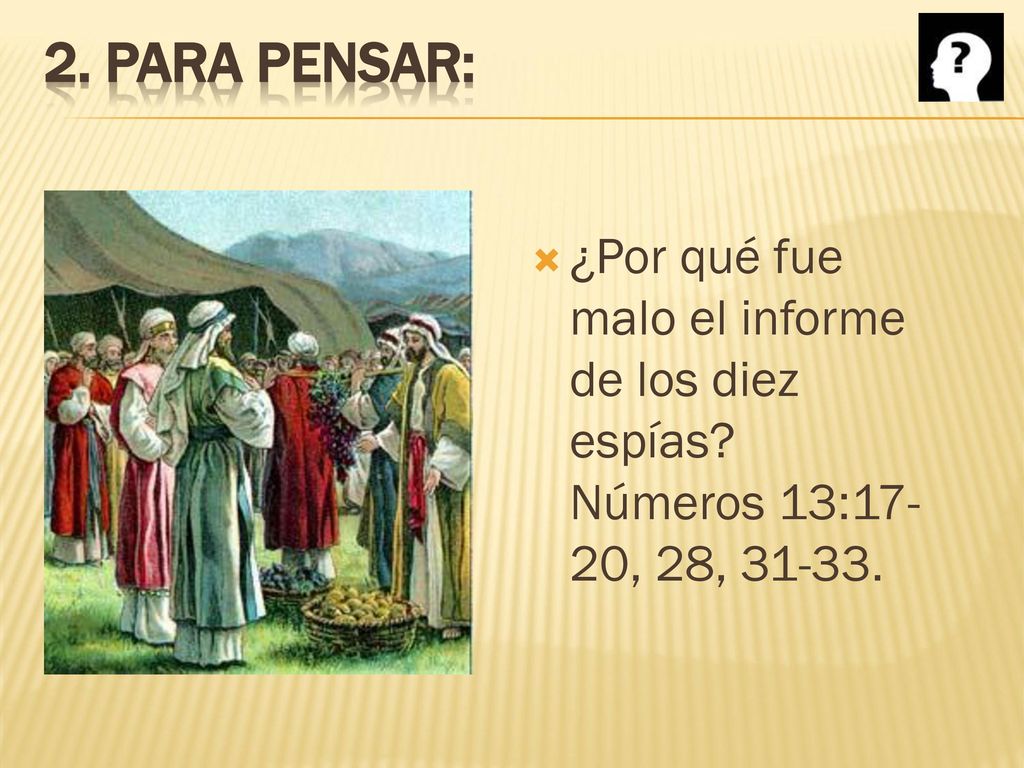 2. Para pensar: ¿Por qué fue malo el informe de los diez espías.