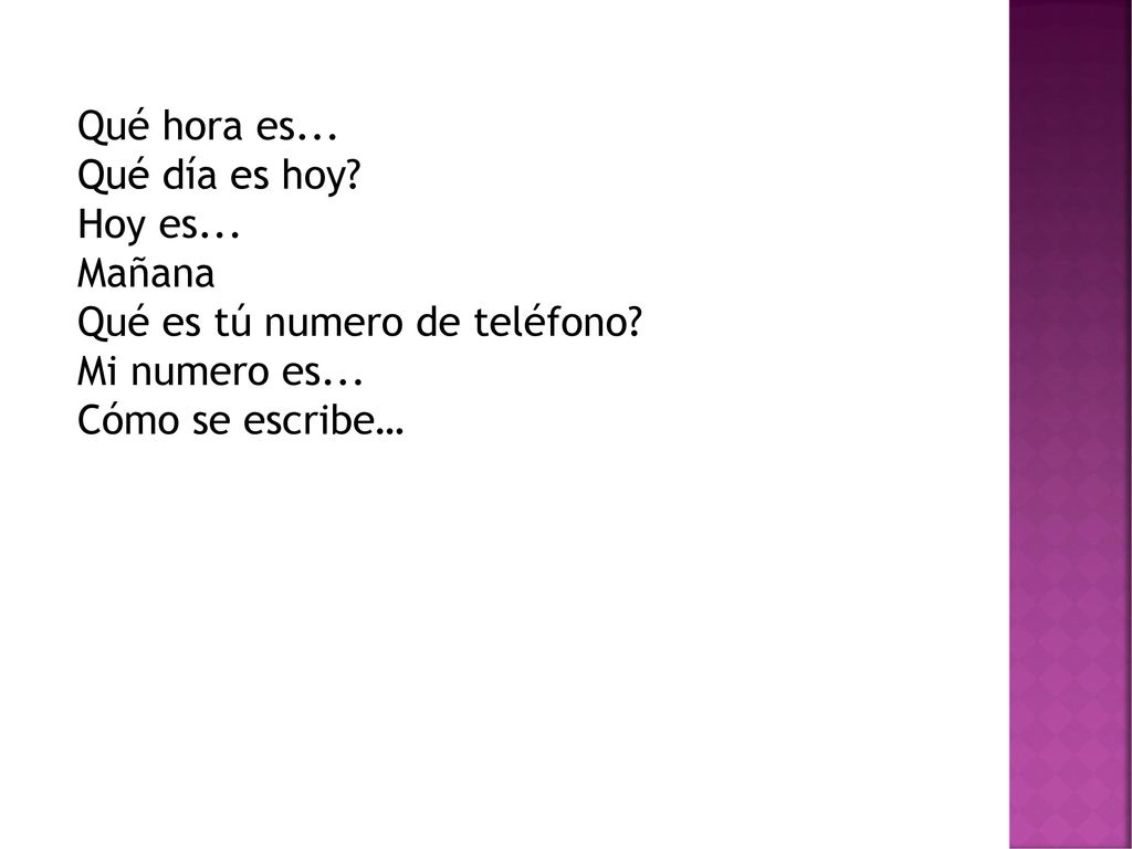 Qué hora es. Qué día es hoy. Hoy es
