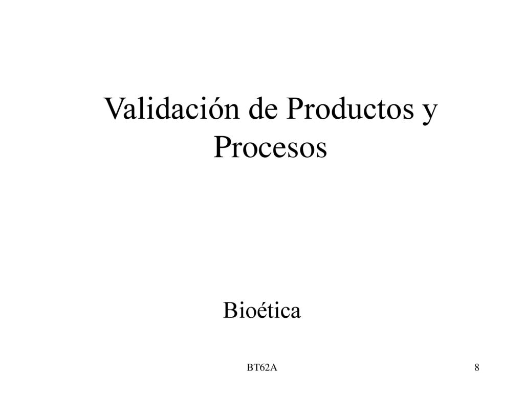 Validación de Productos y Procesos